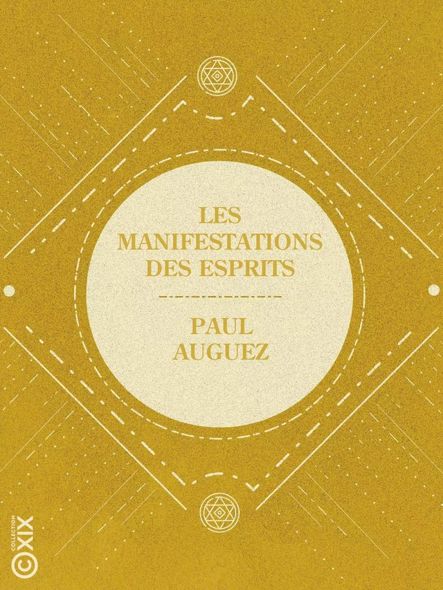 Les Manifestations des esprits - Paul Auguez - Collection XIX