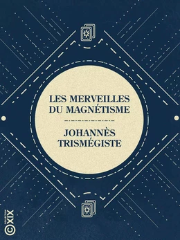 Les Merveilles du magnétisme