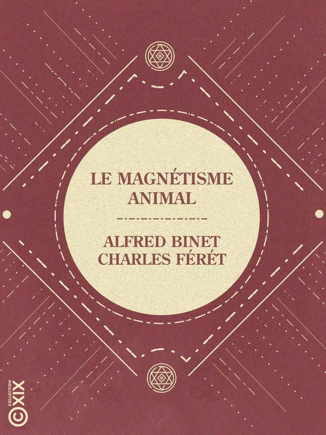 Le Magnétisme animal - Alfred Binet, Charles Féré - Collection XIX