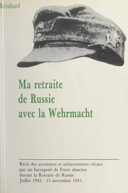 Ma Retraite de Russie avec la Wehrmacht