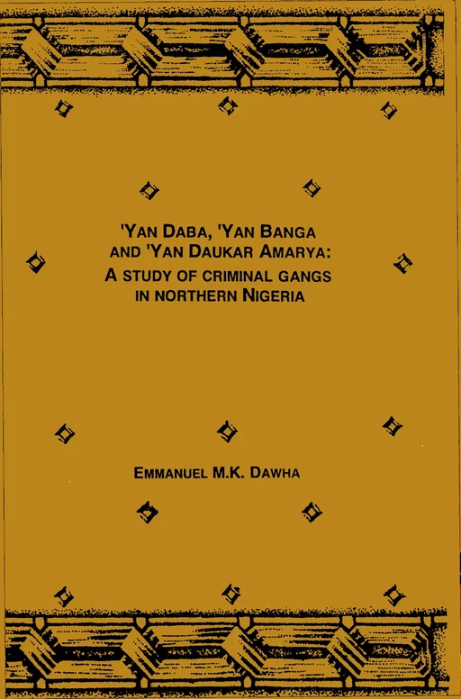 Yan Daba, Yan Banga and Yan Daukar Amarya - Emmanuel M. K. Dawha - IFRA-Nigeria