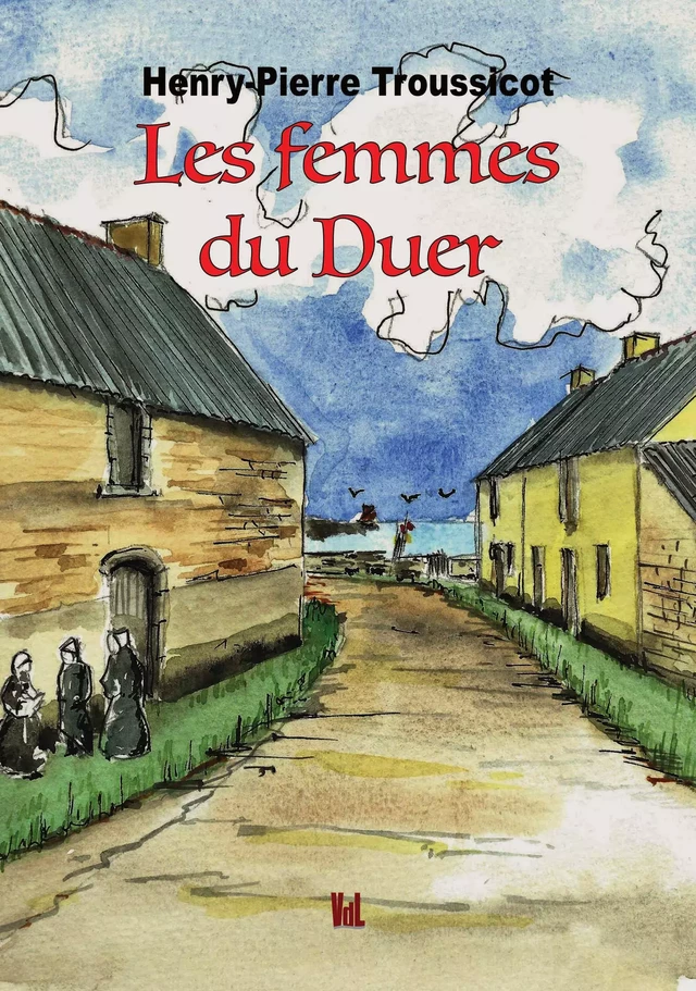 Les femmes du Duer - Henry-Pierre Troussicot - Vent des lettres