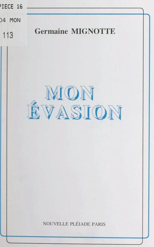 Mon évasion - Germaine Mignotte - FeniXX réédition numérique