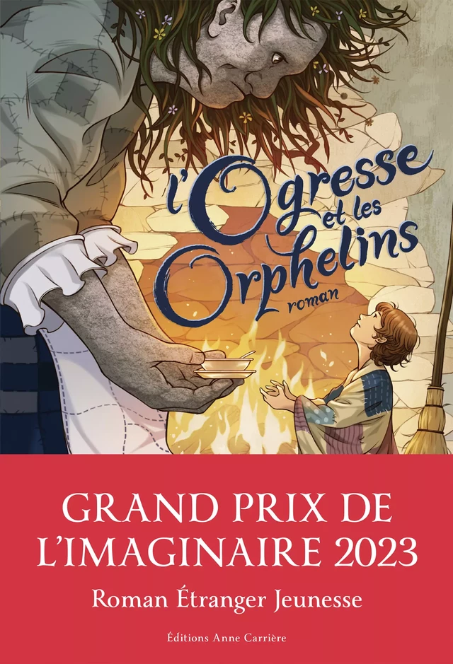 L'ogresse et les orphelins - Kelly Barnhill - Éditions Anne Carrière