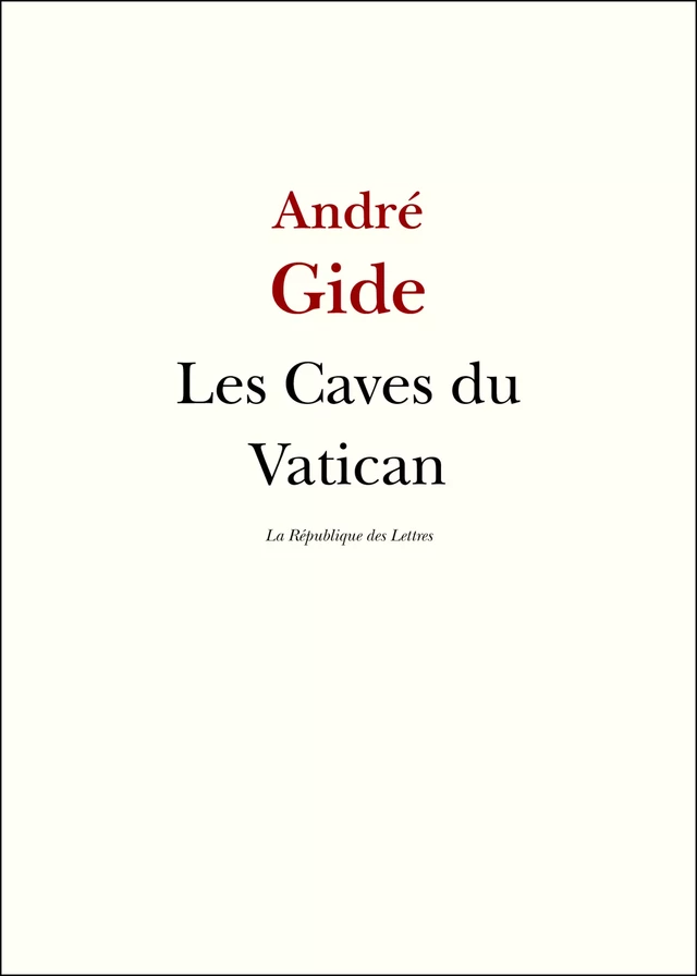 Les Caves du Vatican - André Gide - République des Lettres