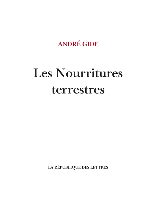 Les Nourritures terrestres - André Gide - République des Lettres