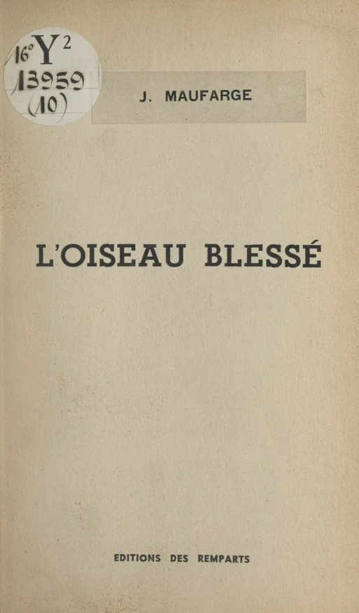 L'oiseau blessé - Jean Maufarge - FeniXX réédition numérique