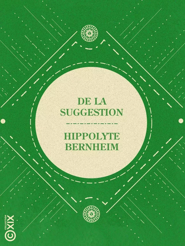 De la suggestion - Hippolyte Bernheim - Collection XIX