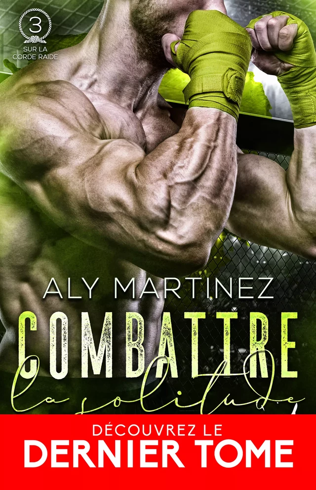 Combattre la solitude - Aly Martinez - Collection Infinity