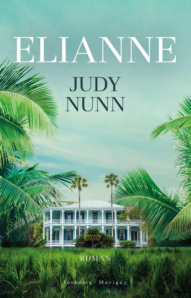 Elianne - Judy Nunn - Faubourg-Marigny