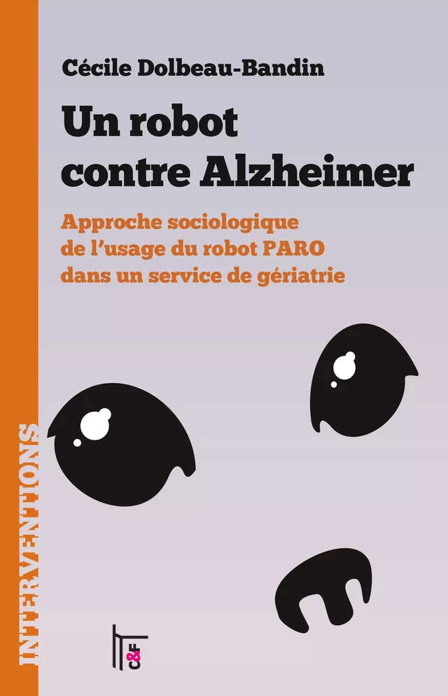 Un robot contre Alzheimer - Cécile Dolbeau-Bandin - C & F Éditions