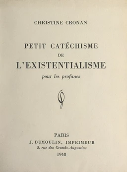 Petit catéchisme de l'existentialisme pour les profanes