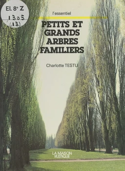 Petits et grands arbres familiers