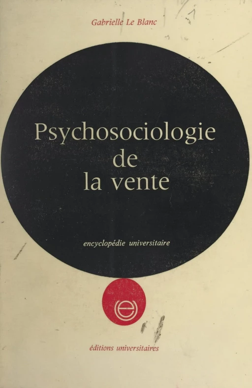 Psychosociologie de la vente - Gabrielle Le Blanc - FeniXX réédition numérique