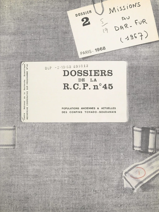 Populations anciennes et actuelles des confins tchado-soudanais : missions au Dar-Fur (1967) - Pierre Bourreil, Pierre Quezel,  Recherche coopérative sur programme n°45 du CNRS, Yves Reyre, Henri Sarre - FeniXX réédition numérique