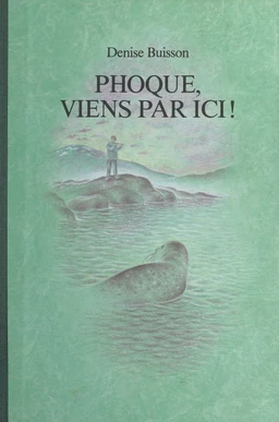 Phoque, viens par ici !