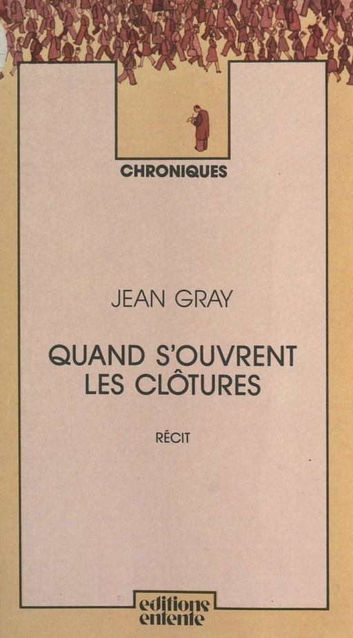 Quand s'ouvrent les clôtures - Jean Gray - FeniXX réédition numérique