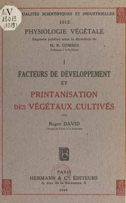 Physiologie végétale (1). Facteurs de développement et printanisation des végétaux cultivés