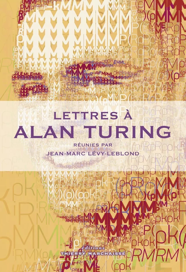 Lettres à Alan Turing -  - Éditions Thierry Marchaisse