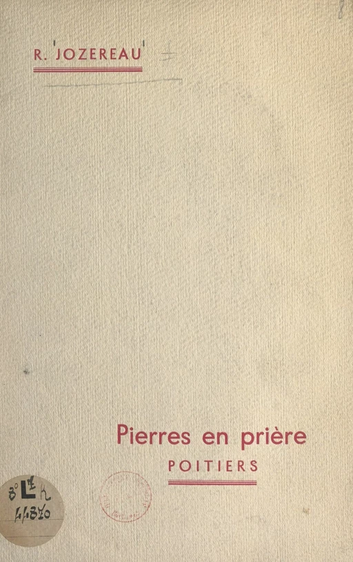 Pierres en prière, Poitiers - R. Jozereau - FeniXX réédition numérique