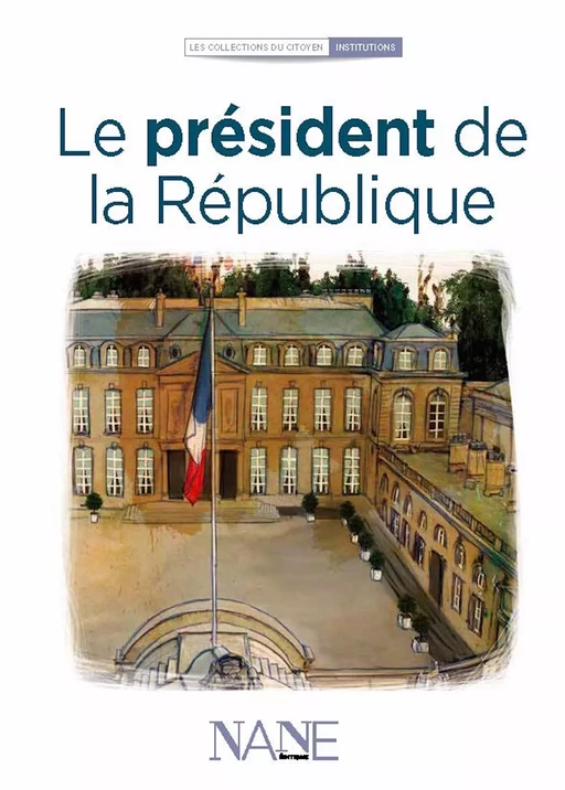 Le Président de la République - Cédric Laming - NANE Editions