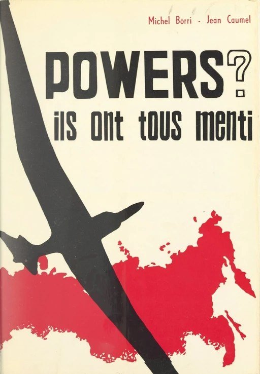 Powers ? ils ont tous menti - Michel Borri, Jean Caumel - FeniXX réédition numérique