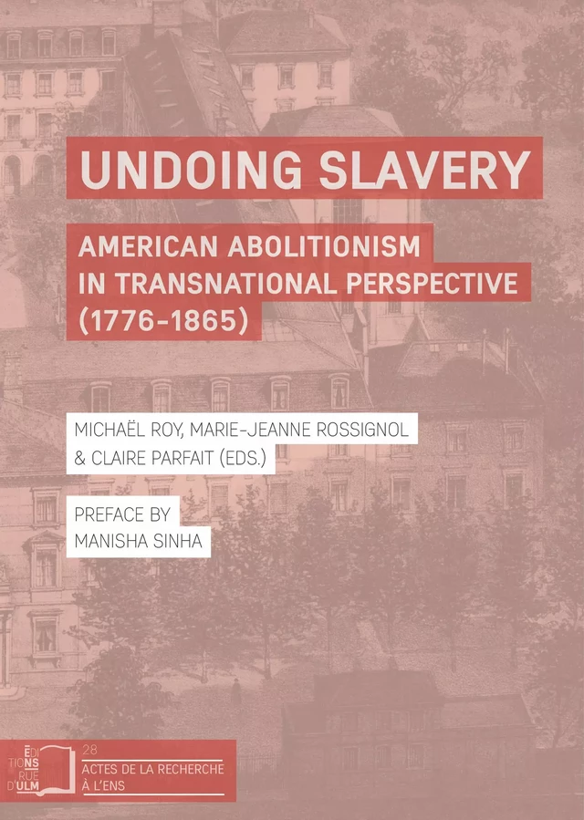 Undoing Slavery -  - Éditions Rue d’Ulm via OpenEdition