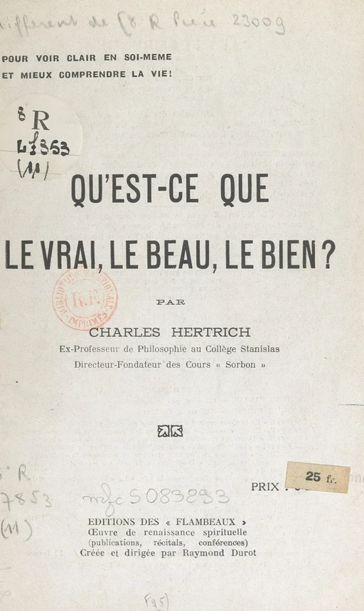 Qu'est-ce que le vrai, le beau, le bien ? - Charles Hertrich - FeniXX réédition numérique