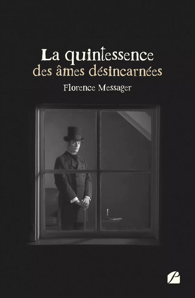 La quintessence des âmes désincarnées - Florence Messager - Editions du Panthéon