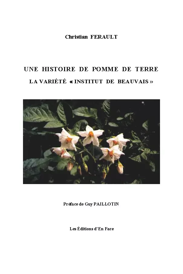 Une Histoire de pomme de terre : la variété "Institut de Beauvais" - André Christian Ferault - Éditions d'En Face