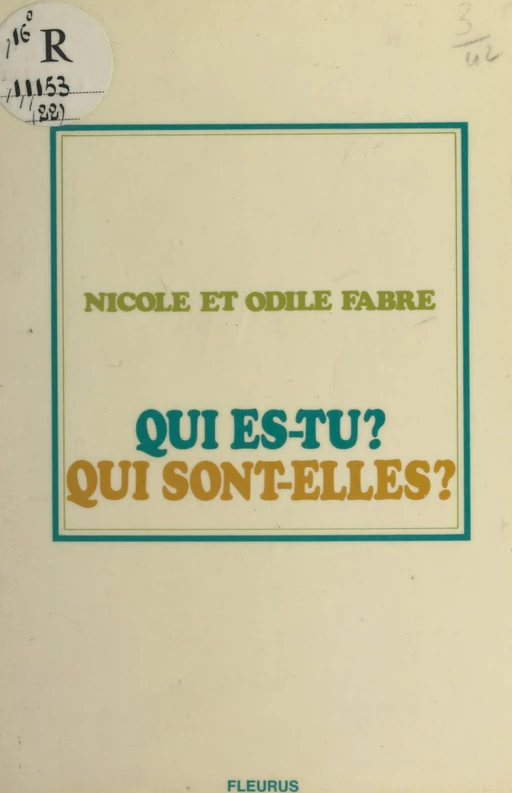 Qui es-tu ? qui sont-elles ? - Nicole Fabre, Odile Fabre - FeniXX réédition numérique