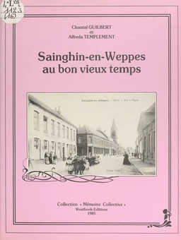 Sainghin-en-Weppes au bon vieux temps