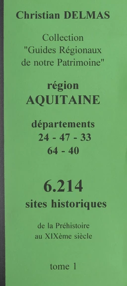 Région Aquitaine (1). Départements 24-47-33-64-40