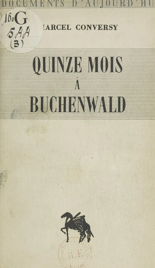 Quinze mois à Buchenwald - Marcel Conversy - FeniXX réédition numérique