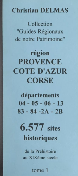 Région Provence-Côte d'Azur Corse (1). Départements 04-05-06-13-83-04-2A-2B