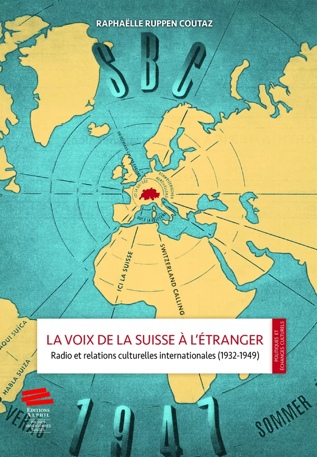 La voix de la Suisse à l’étranger - Raphaëlle Ruppen Coutaz - Alphil-Presses universitaires suisses