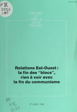 Relations Est-Ouest : la fin des "blocs", rien à voir avec la fin du communisme