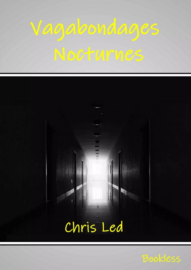 Vagabondages nocturnes - Chris Led - Bookless-editions