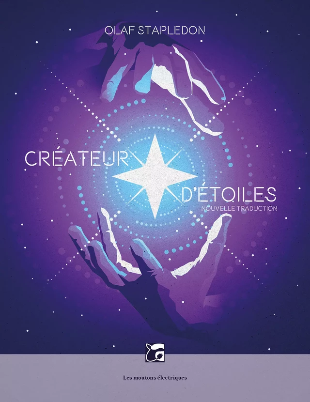 Créateur d'étoiles - Olaf Stapledon - Les Moutons Électriques