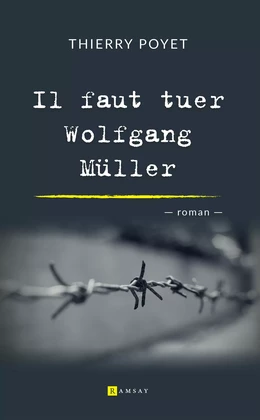 Il faut tuer Wolfgang Müller