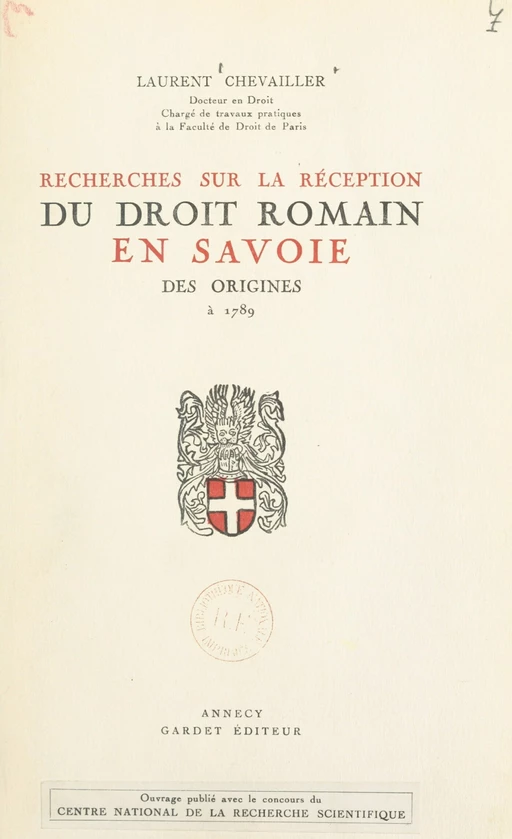 Recherches sur la réception du droit romain en Savoie, des origines à 1789 - Laurent Chevailler - FeniXX réédition numérique