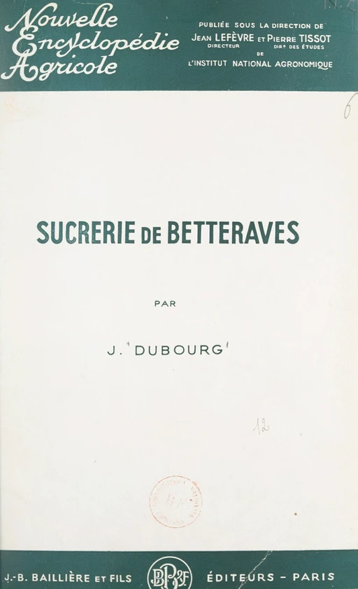 Sucrerie de betteraves - Jean Dubourg - FeniXX réédition numérique