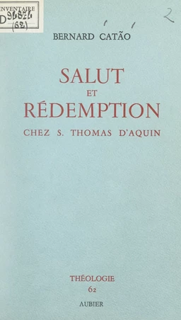 Salut et rédemption chez S. Thomas d'Aquin