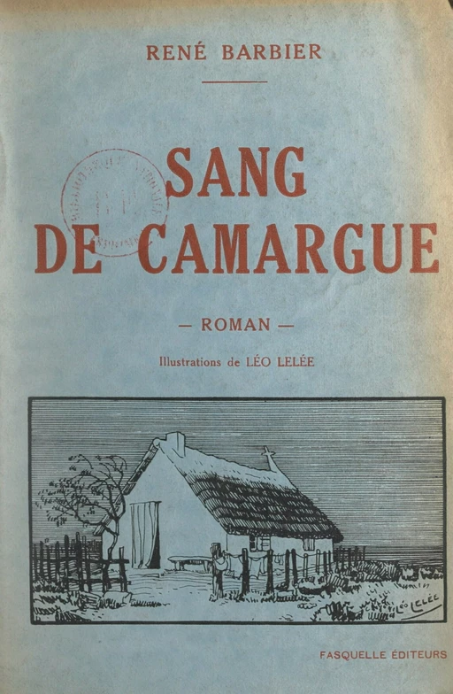 Sang de Camargue - René Barbier - FeniXX réédition numérique