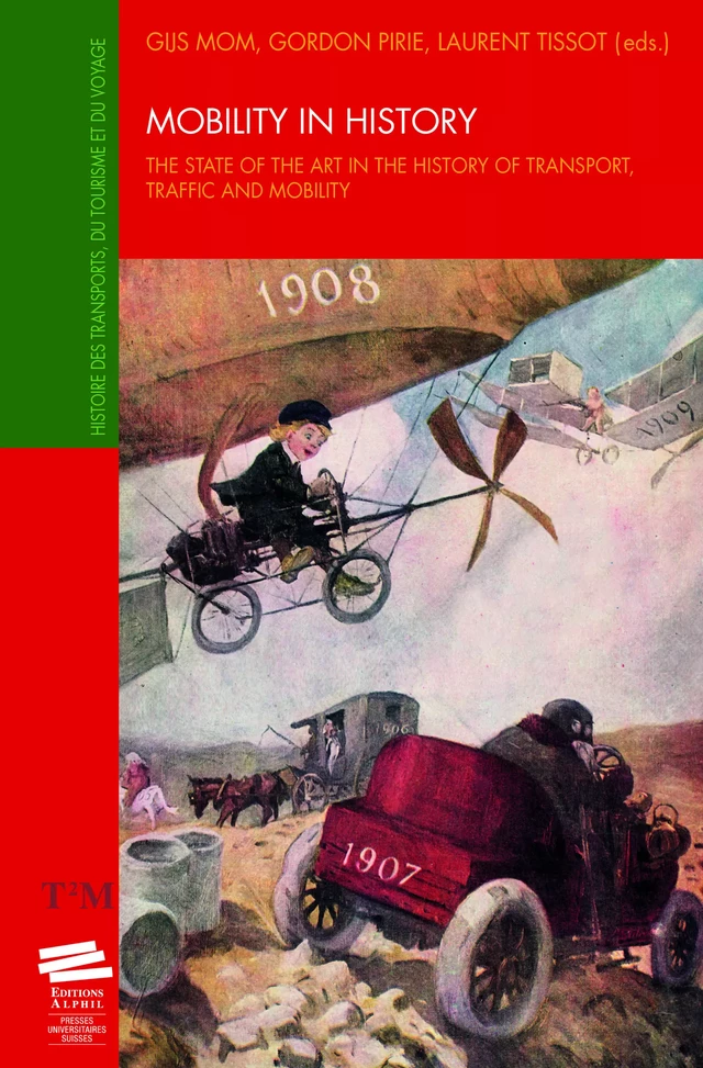 Mobility in History - Laurent Tissot, Gordon Pirie, Gijs Mom - Alphil-Presses universitaires suisses