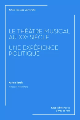 Le théâtre musical au XXe siècle. Une expérience politique