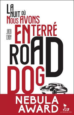 La nuit où nous avons enterré Road Dog