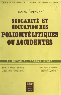 Scolarité et éducation des poliomyélitiques ou accidentés au niveau du second degré