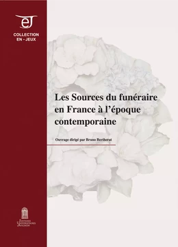 Les sources du funéraire en France à l'époque contemporaine