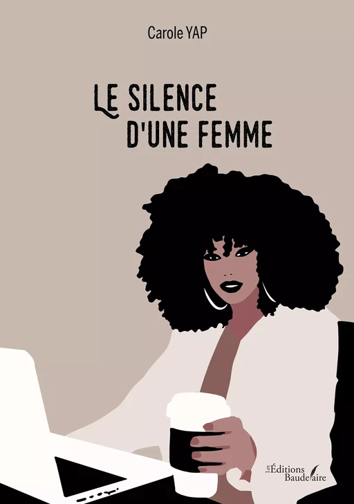 Le silence d'une femme - Carole Yap - Éditions Baudelaire